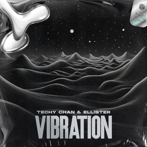 Techy Chan, Ellister - Vibration