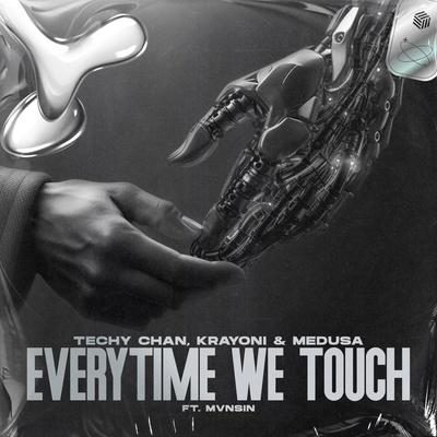 Techy Chan, Krayoni, Medusa feat. Mvnsin - Everytime We Touch (Techno Remix)