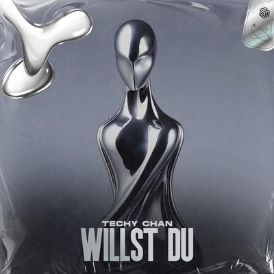 Techy Chan - Willst Du (Techno Remix)