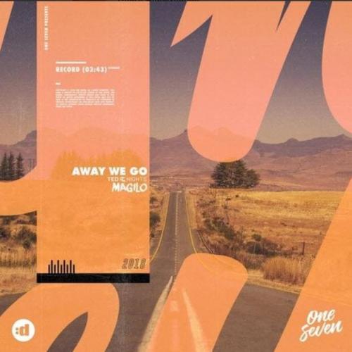 Away We Go - Ted Nights & MAGILO