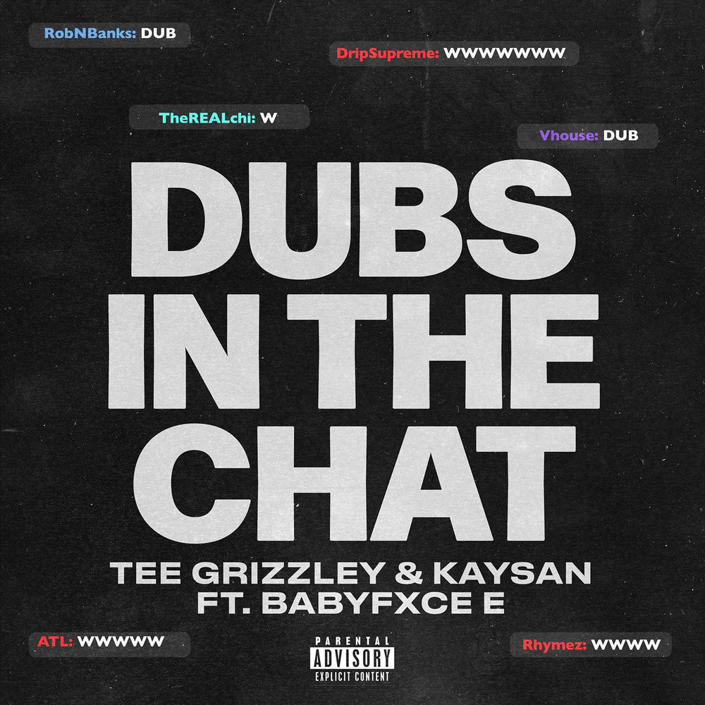 Dubs In The Chat (Feat. Babyfxce E) - Tee Grizzley & Kaysan feat. Babyfxce E