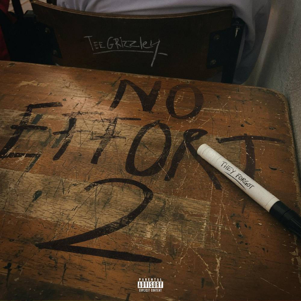 No Effort 2 - Tee Grizzley