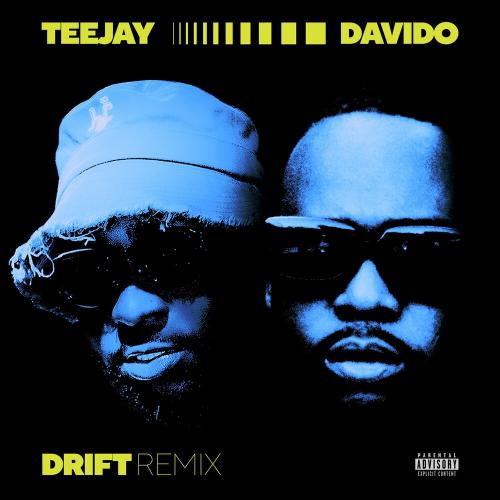 Teejay feat. Davido - Drift (Remix)