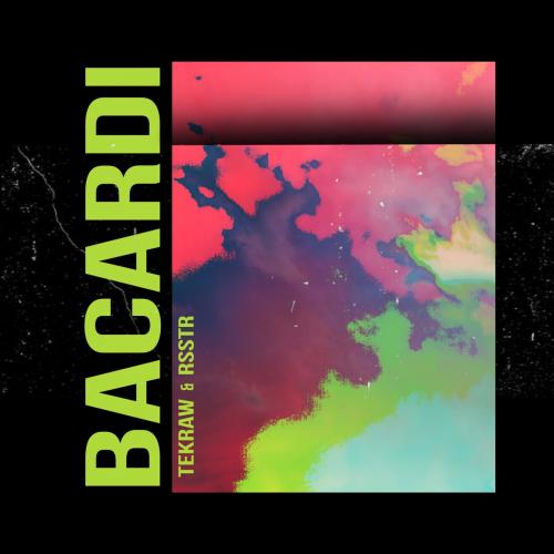 Tekraw & Rsstr - Bacardi