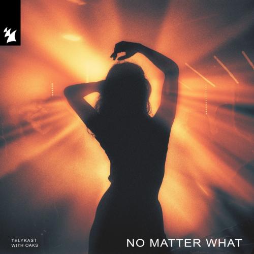 TELYKAST, Oaks - No Matter Wha