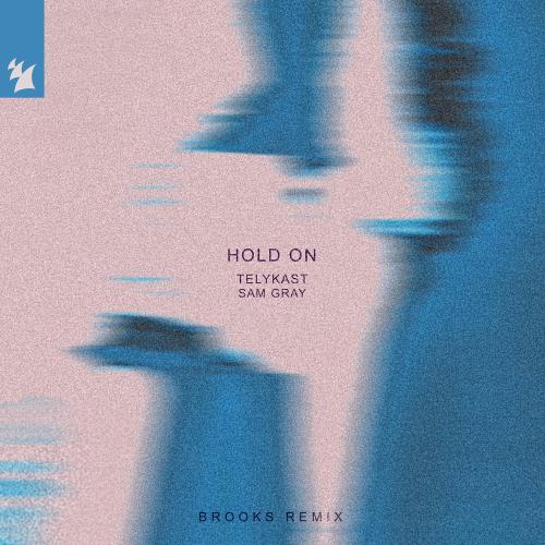 TELYKAST & Sam Gray feat. Brooks - Hold On (Brooks Remix)