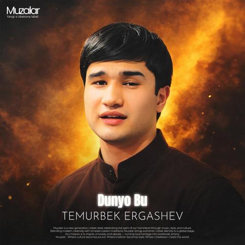 Temurbek Ergashev - Dunyo Bu
