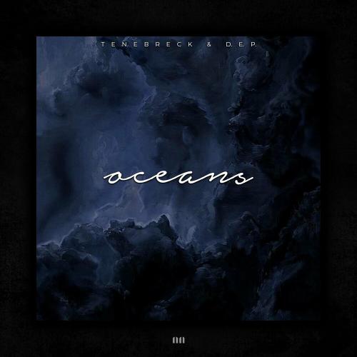 Tennebreck & D.e.p. - Oceans (Radio Edit)