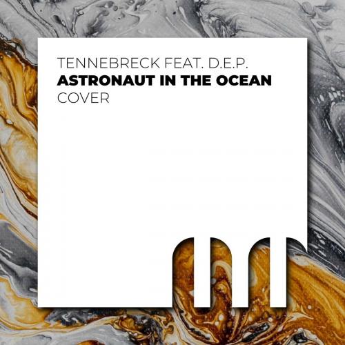 Astronaut in the ocean - Tennebreck feat. D.E.P.