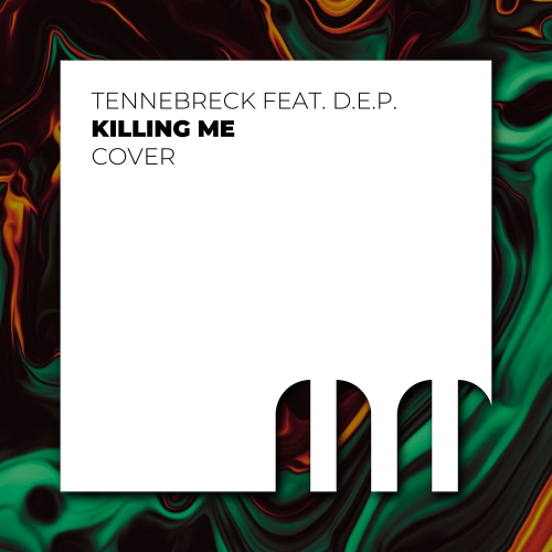 Tennebreck feat. D.E.P. - Killing me