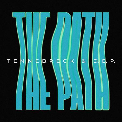 Tennebreck feat. D.E.P. - The Path