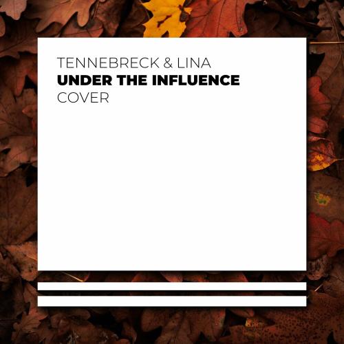 Tennebreck feat. Lina - Under The Influence