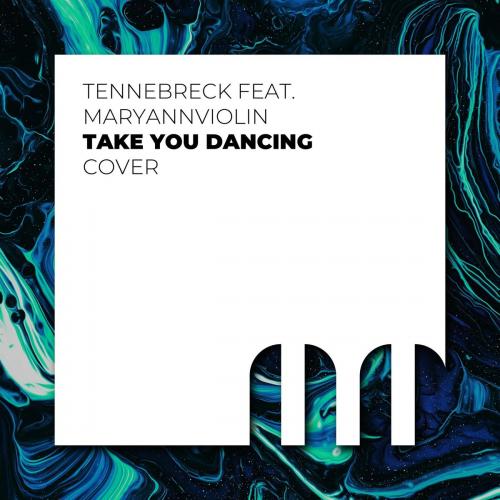 Tennebreck feat. MaryAnnViolin - Take You Dancing