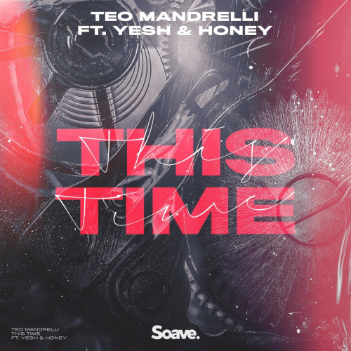 Teo Mandrelli, Yesh & Honey - This Time