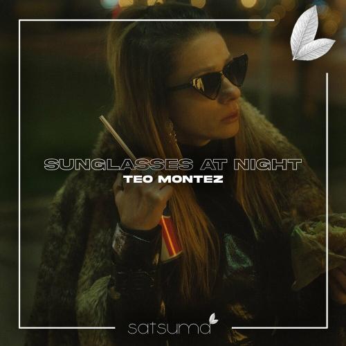 Teo Montez - Sunglasses at Night (Extended Mix)