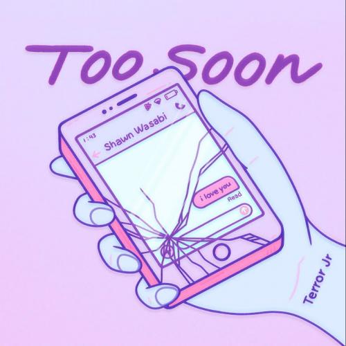 Terror Jr & Shawn Wasabi - Too Soon