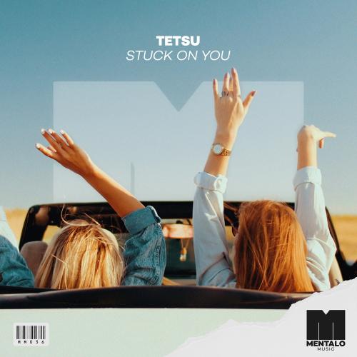 Tetsu - Stuck On You