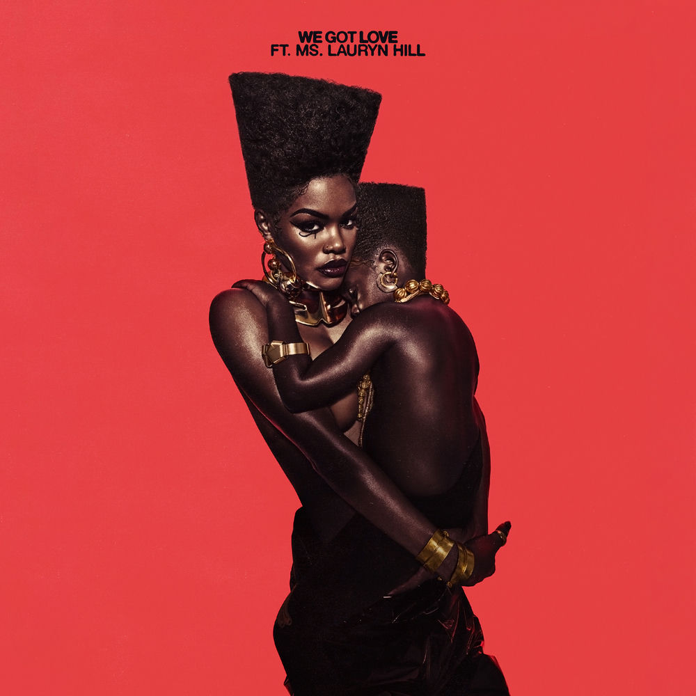 We Got Love (Feat. Lauryn Hill) - Teyana Taylor feat. Lauryn Hill