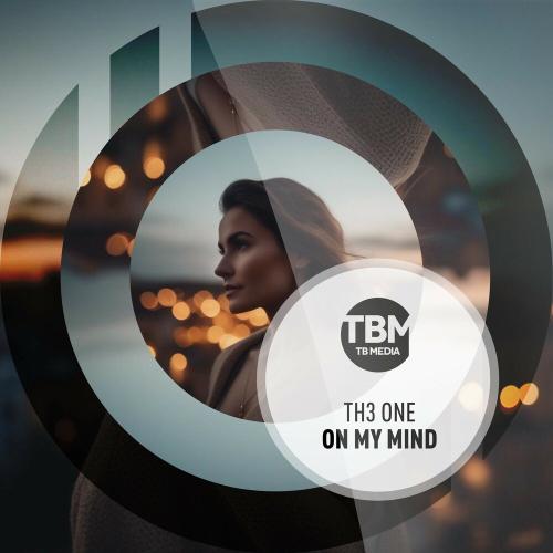 TH3 ONE - On My Mind