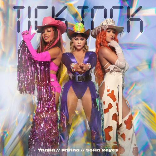 Thalia Feat. Farina & Sofia Reyes - Tick Tock