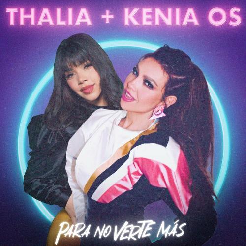 Thalia feat. Kenia Os - Para No Verte Mas