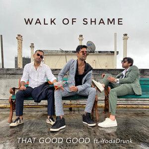 that good good, YodaDrunk - Walk of Shame