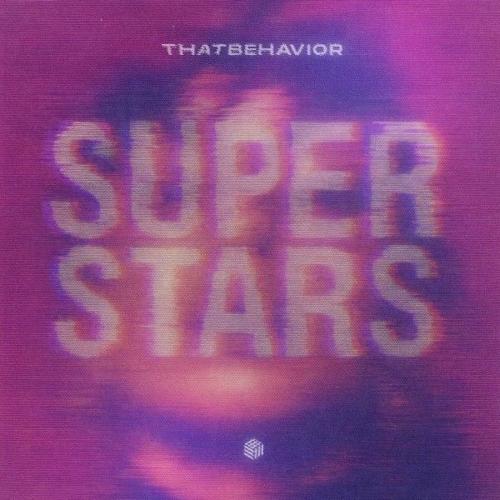 ThatBehavior - Superstars