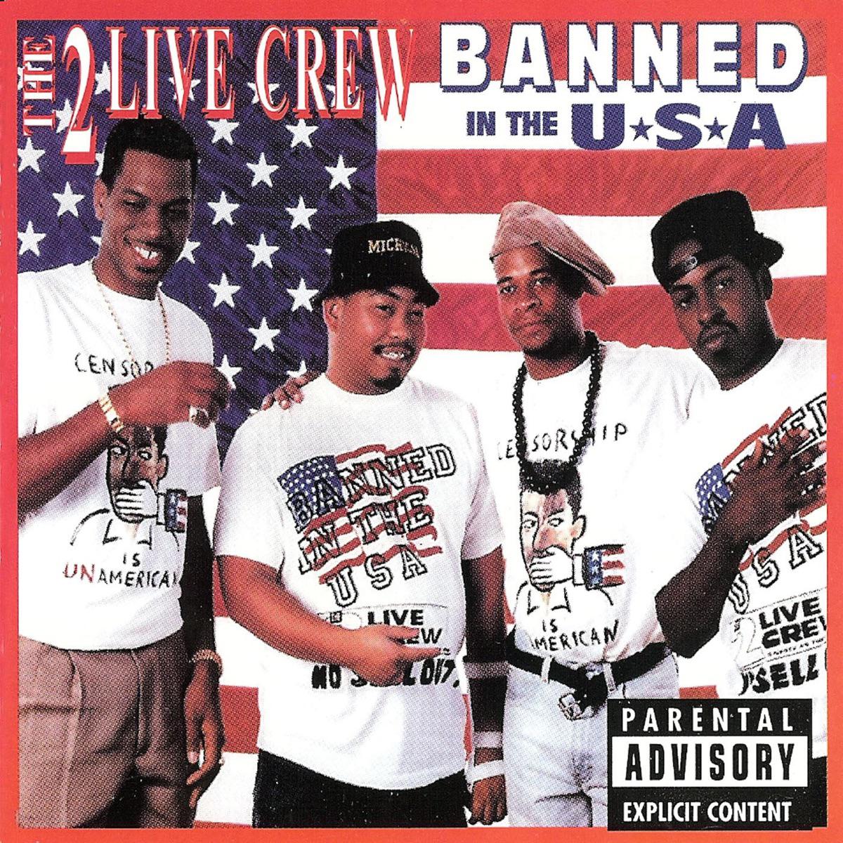 Banned In the USA - The 2 Live Crew