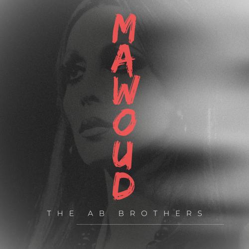 The AB Brothers - Mawoud