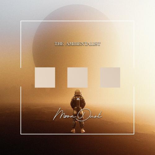 The Ambientalist - Moon Dust