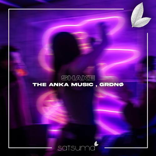 Shake - The Anka Music & GRDNØ
