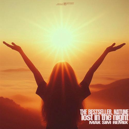 The Bestseller, Natune & Mak Sim - Lost In The Night (Mak Sim Remix)