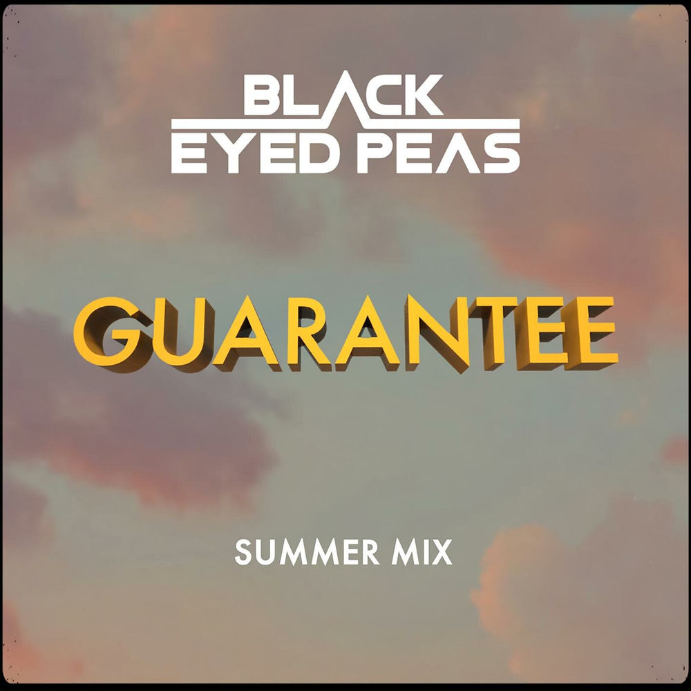 Guarantee (Feat. J. Rey Soul) (Summer Mix) - The Black Eyed Peas & J. Rey Soul
