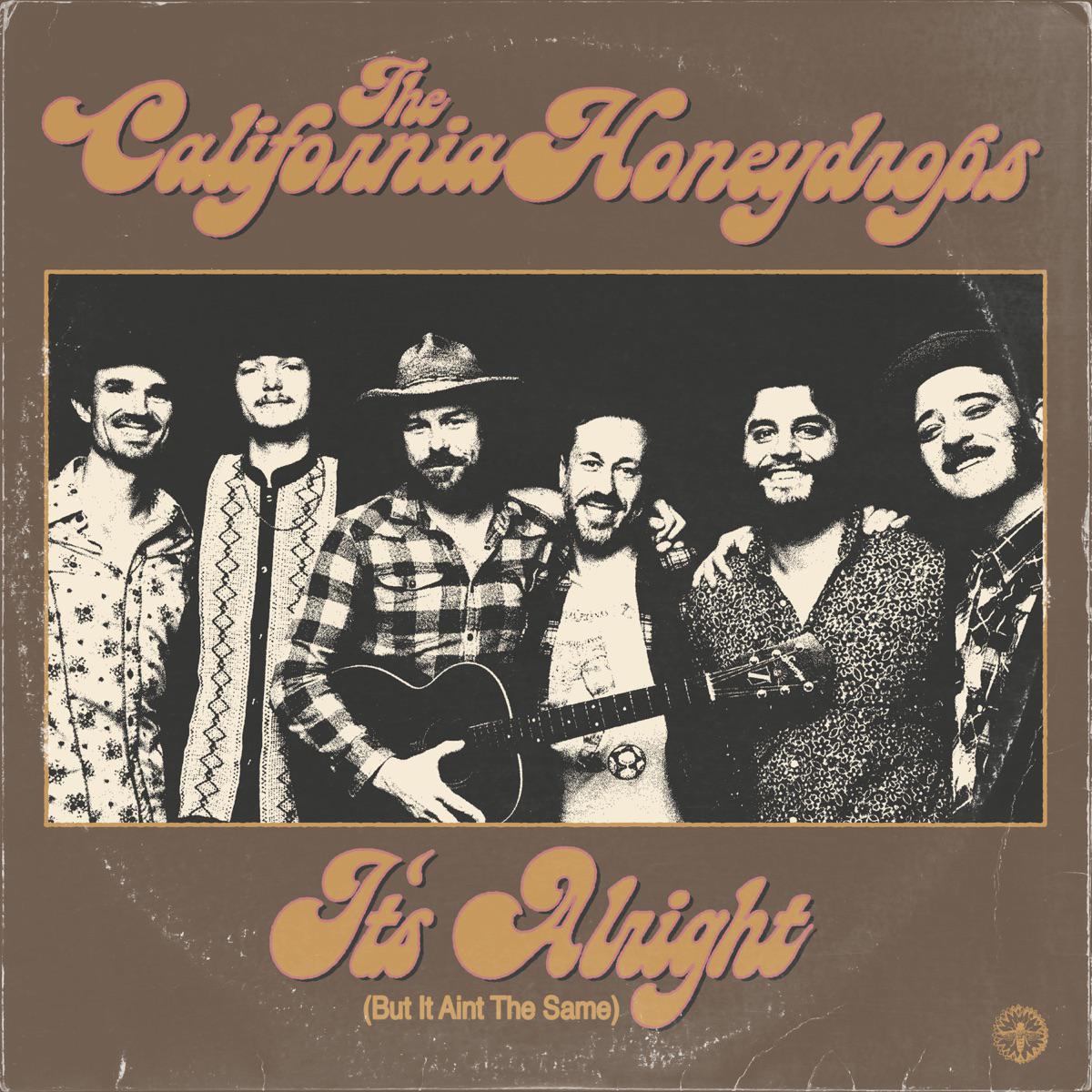 It's Alright (But It Ain't the Same) - The California Honeydrops