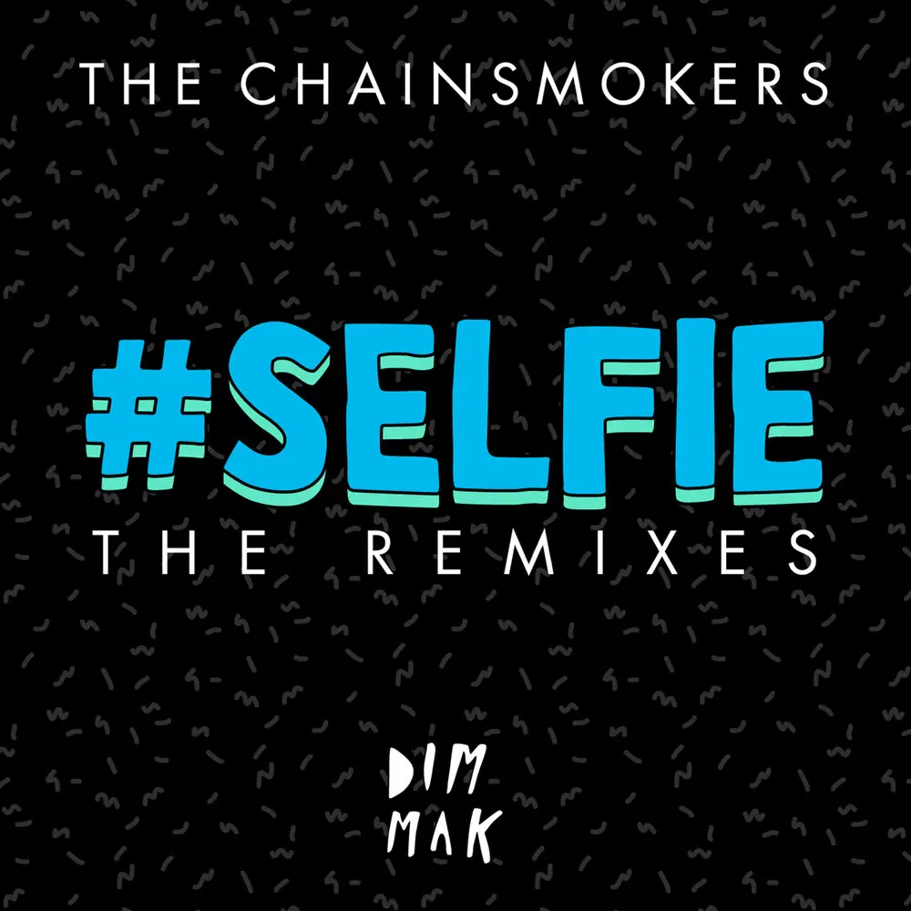 #SELFIE (Botnek Remix) - The Chainsmokers, Botnek