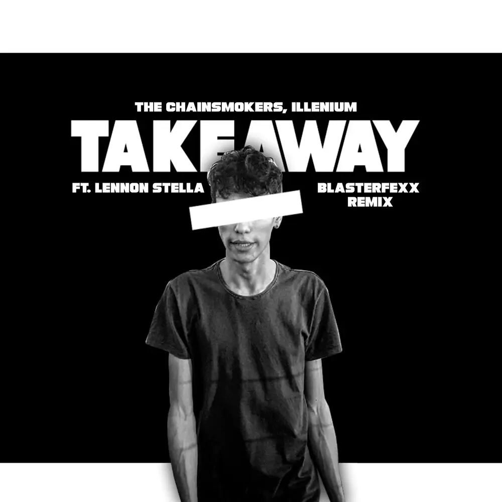 Takeaway - The Chainsmokers, ILLENIUM, Lennon Stella