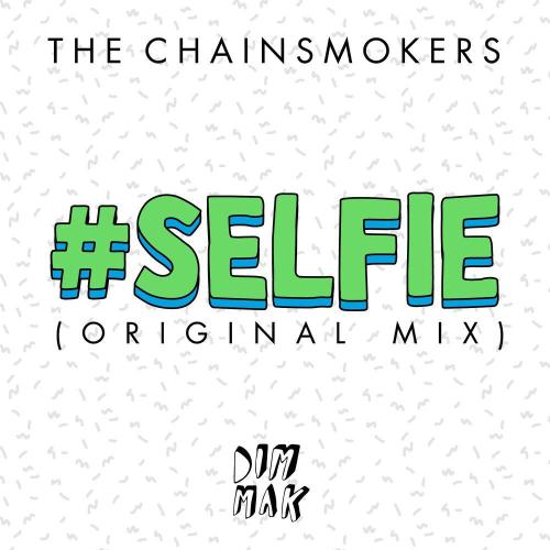 The Chainsmokers - #SELFIE