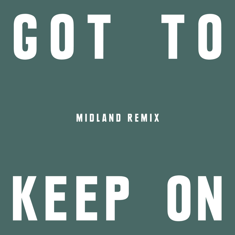 Got To Keep On (Midland Remix) - The Chemical Brothers feat. Midland
