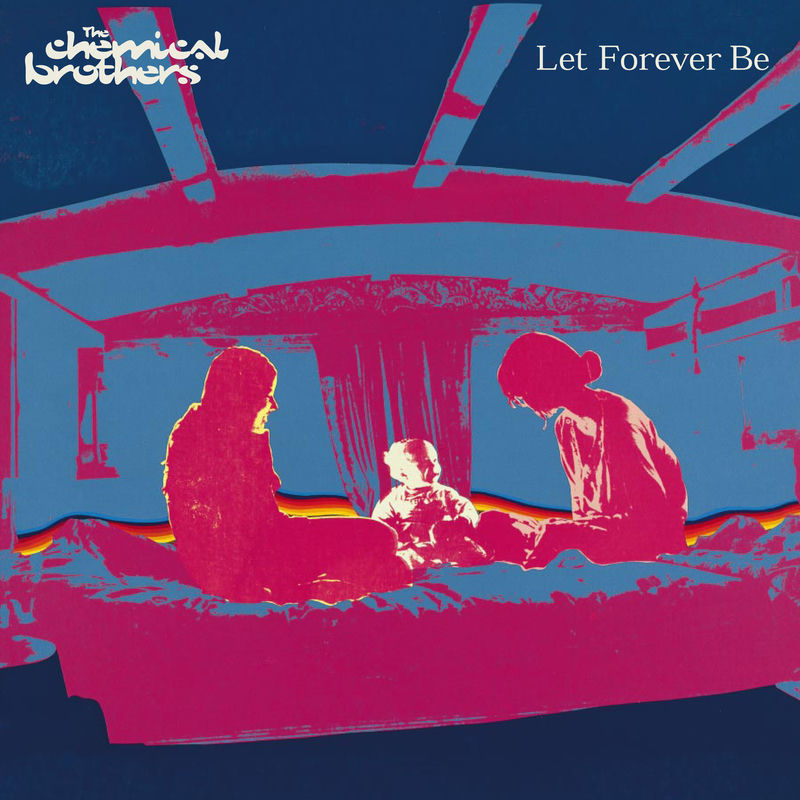 Let Forever Be (Radio Edit) - The Chemical Brothers feat. Noel Gallagher's High Flying Birds