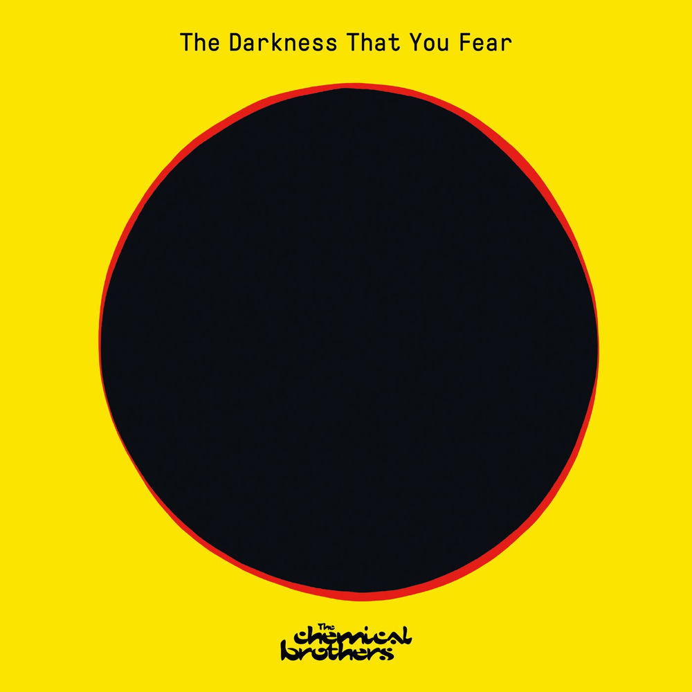 The Darkness That You Fear (The Blessed Madonna Remix Edit) (Feat. The Blessed Madonna) - The Chemical Brothers feat. The Blessed Madonna