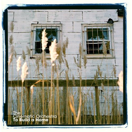 The Cinematic Orchestra - To Build A Home Radio Version