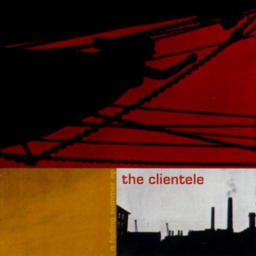 The Clientele - Saturday