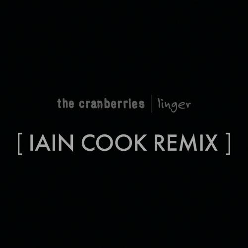 The Cranberries - Linger (Iain Cook Remix _ Edit)