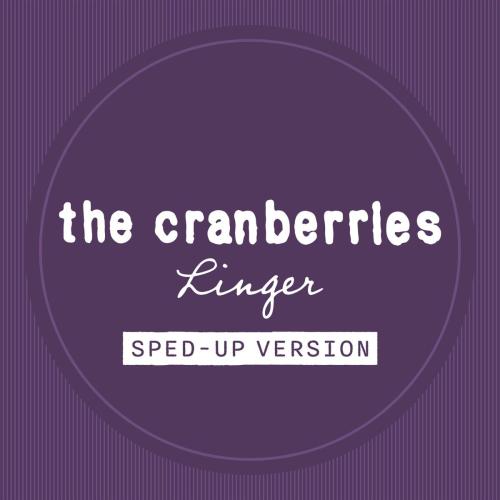 The Cranberries - Linger (Sped Up)