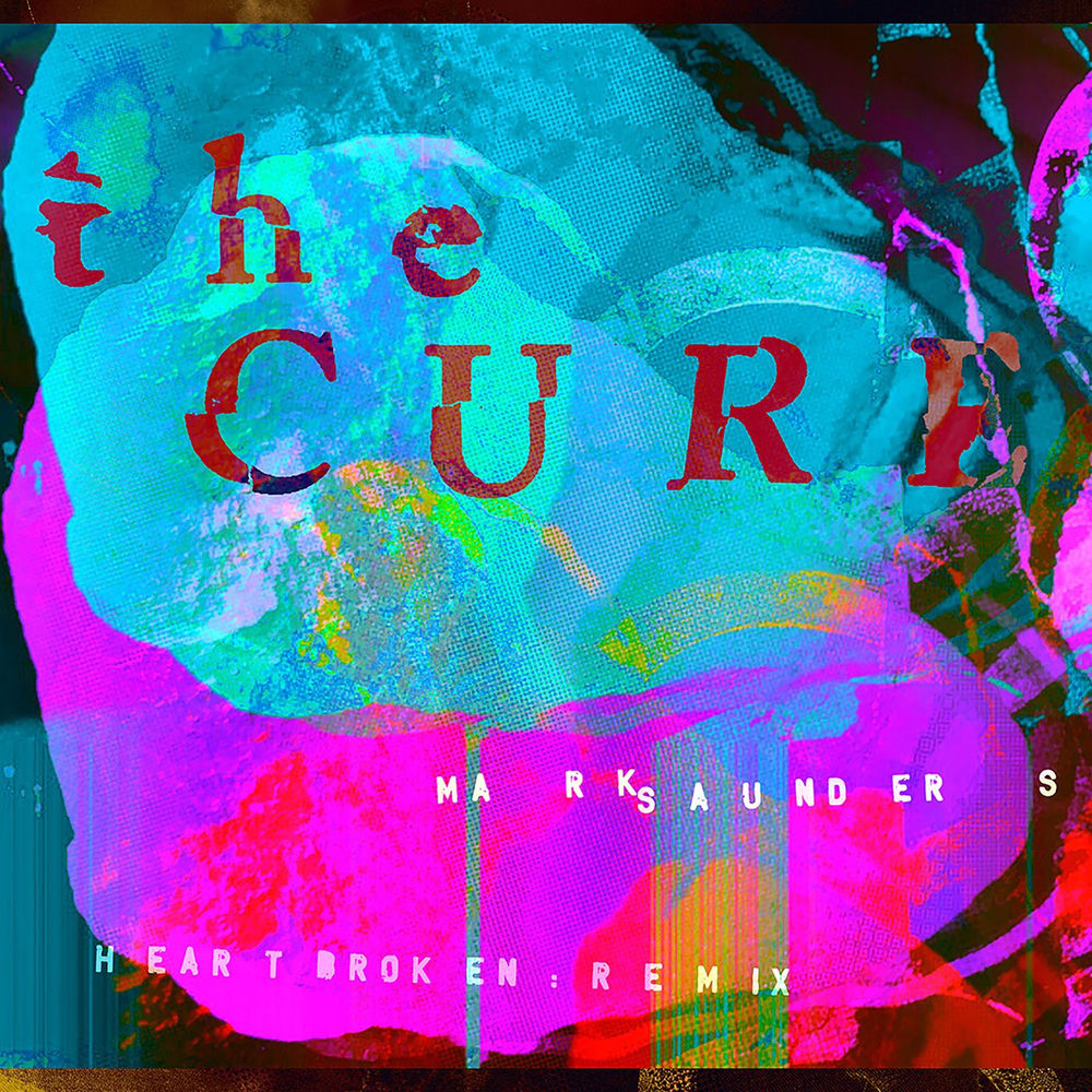A Fragile Thing (Mark Saunders Heartbroken Remix) (Feat. Mark Saunders) - The Cure feat. Mark Saunders