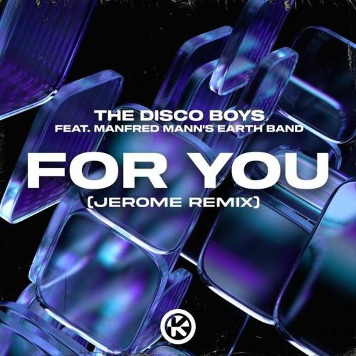 The Disco Boys feat. Manfred Mann's Earth Band - For You (Jerome Remix)