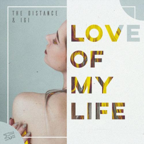 The Distance & Igi - Love Of My Life