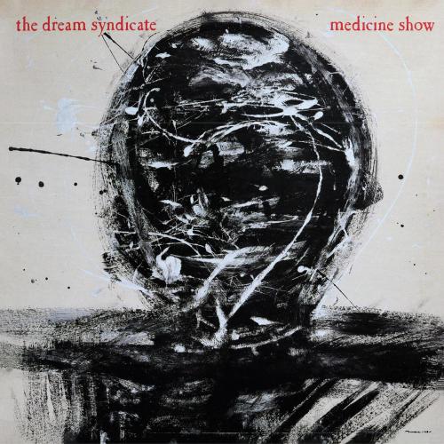 The Dream Syndicate - The Medicine Show (Live at CBGBs 1983)