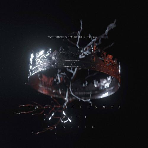The FifthGuys, DIFI & Cassie - You Should See Me In A Crown