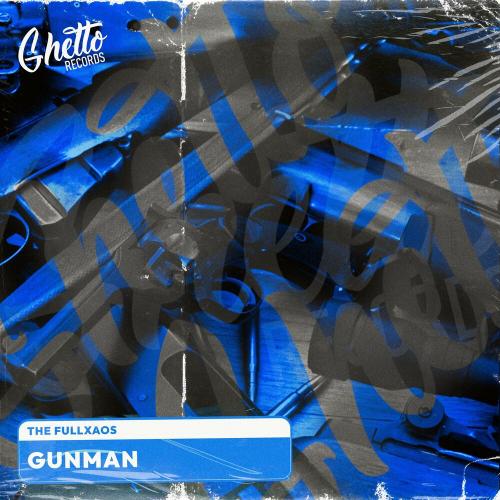 The Fullxaos - Gunman